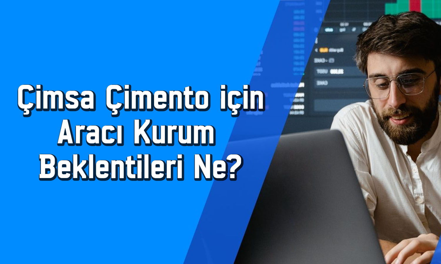 Çimsa Çimento için 6 farklı hedef fiyat: 72 TL’yi aşabilir