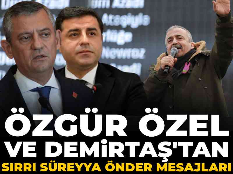 Sırrı Süreyya Önder İçin Özgür Özel ve Selahattin Demirtaş’tan Anma Mesajları